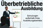 Überbetriebliche Ausbildung Bedeutung Vergütung