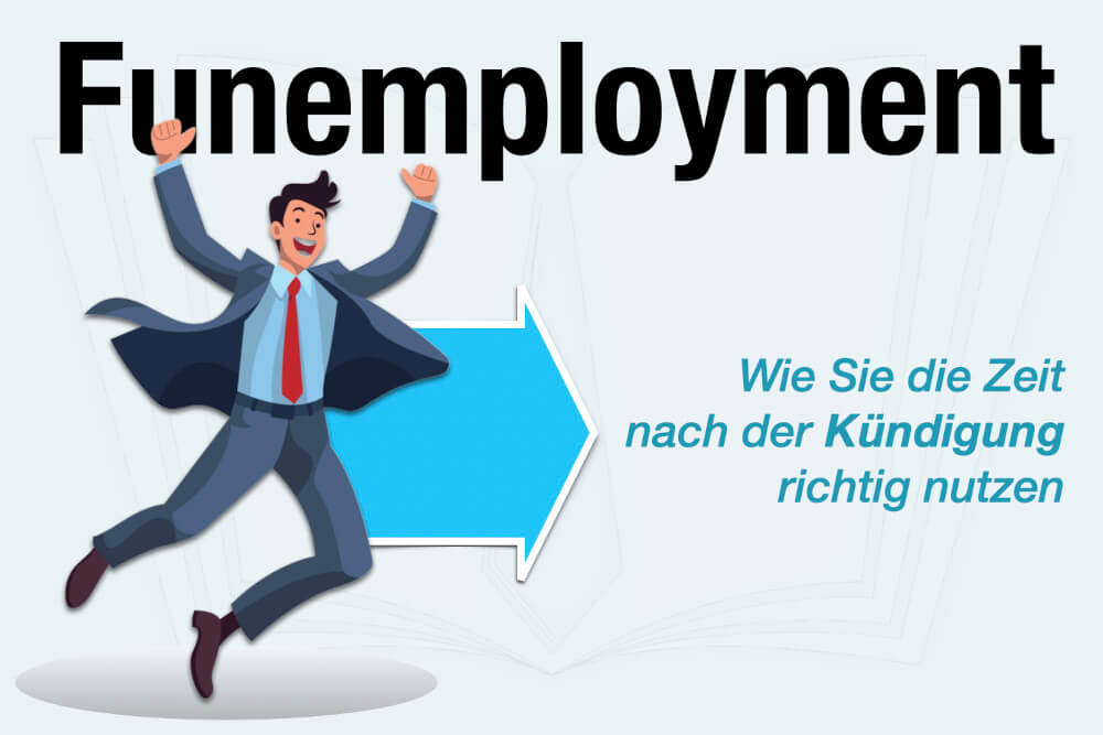 Funemployment Definition Bedeutung Arbeitslosigkeit Nutzen Tipps
