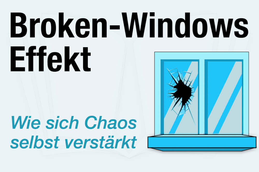 Broken Windows Effekt Definition Bedeutung Psychologie Chaos