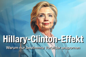 Hillary Clinton Effekt Definition Vorbilder Frauen Bedeutung