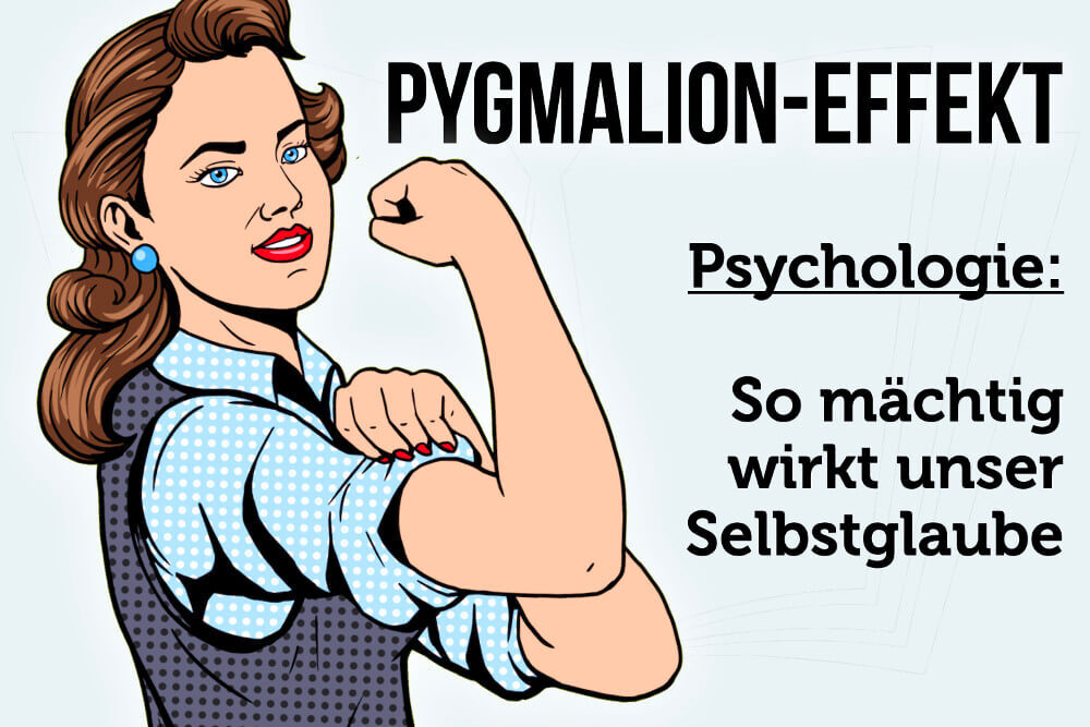 Pygmalion-Effekt: Erfolg durch Selbstglaube – einfach erklärt
