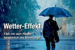 Wetter Effekt Definition Bedeutung Regen Sonnenschein Stimmung Psychologie