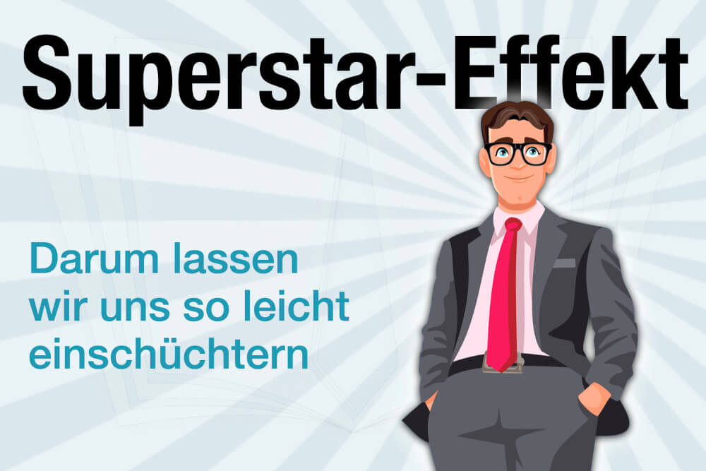 Superstar Effekt Definition Bedeutung Psychologie Promi Einschuechtern Lassen