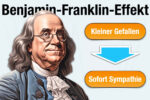 Benjamin Franklin Effekt Definition Bedeutung Beispiel Psychologie Tipps