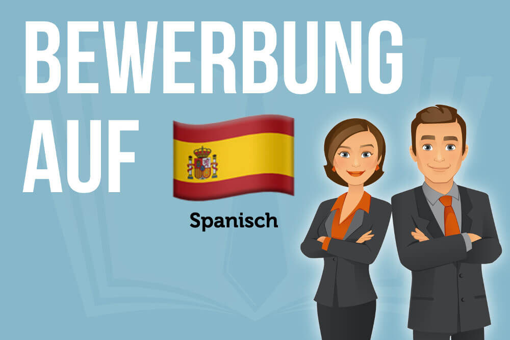 Bewerbung Spanisch: Tipps + Vorlagen für Spanien