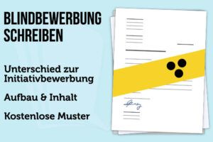 Blindbewerbung Schreiben Vorlage Muster Aufbau Inhalt