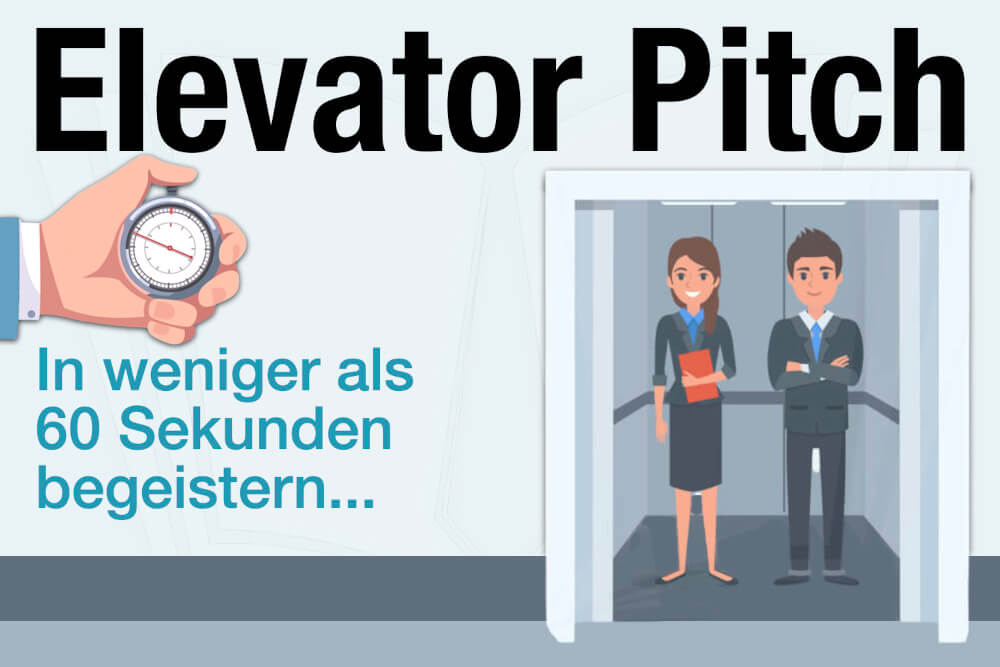 Elevator Pitch Definition Bedetung Beispiel Aufbau Tipps