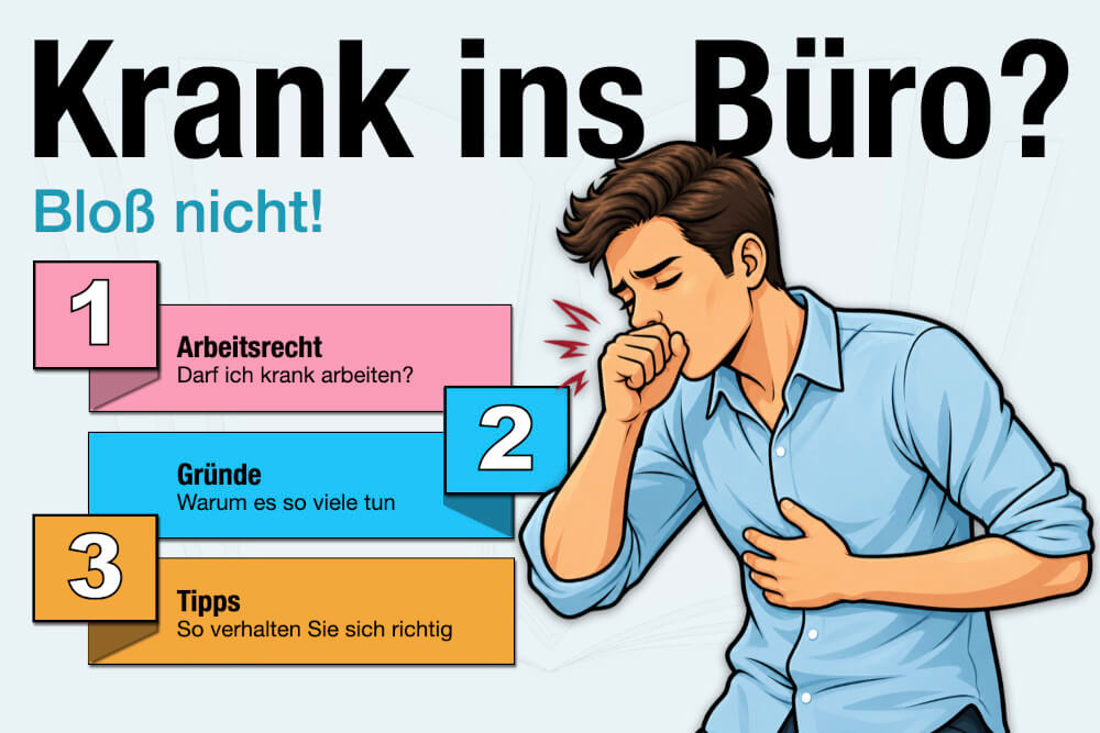 Krank Ins Buero Gruende Tipps Arbeitsrecht Erkaeltung Krankmeldung