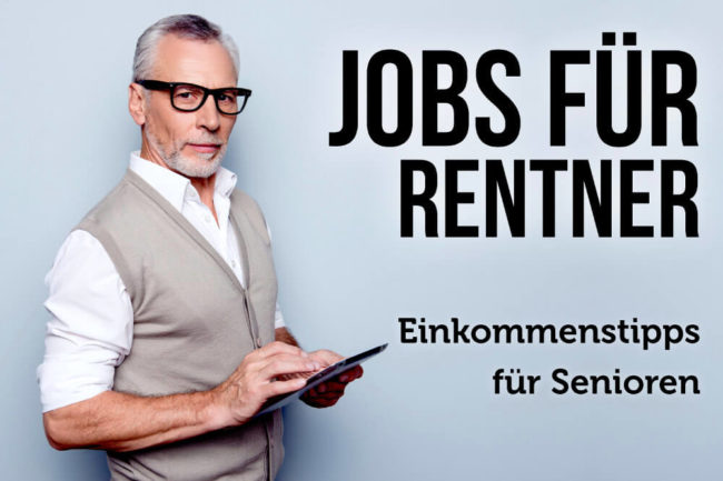 Jobs für Rentner: Einkommenstipps für Senioren