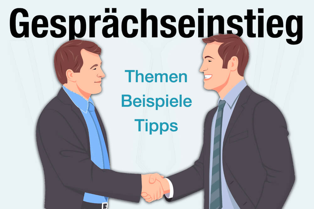 Gespraechseinstieg Themen Beispiele Tipps Fragen