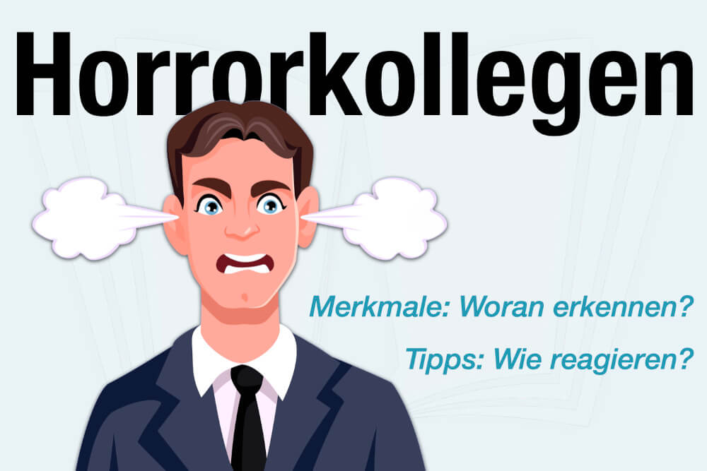 Horrorkollegen Definition Erkennen Reagieren Umgehen Tipps