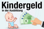 Kindergeld In Der Ausbildung Anspruch Hoehe Tipps