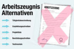 Arbeitszeugnis Alternativen 6 Tipps Gruende Empfehlungen