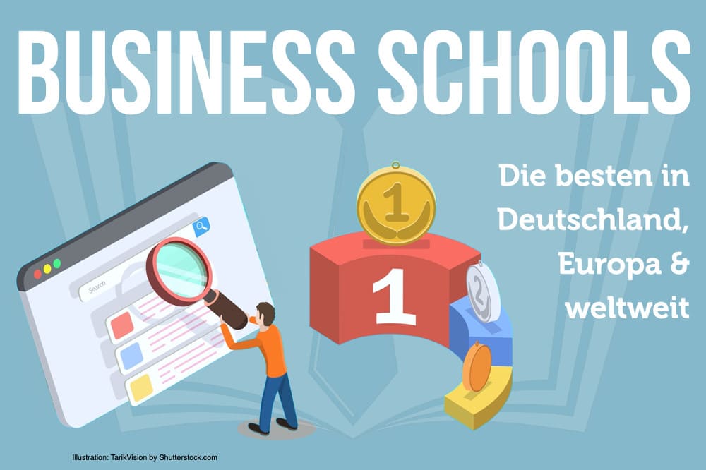Business Schools: Die besten in Deutschland, Europa & weltweit