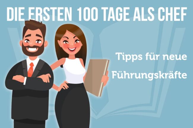 Die ersten 100 Tage als Chef