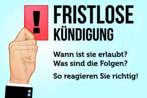 Fristlose Kuendigung Gruende Erlaubt Was Tun