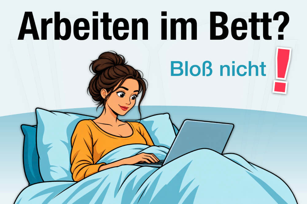 Arbeiten Im Bett Gesund Nachteile Tipps