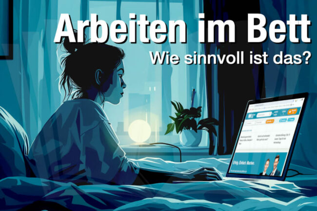 Im Bett arbeiten: Wie gesund und sinnvoll ist das?