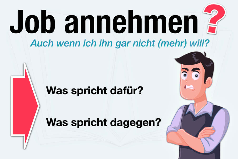 Job Annehmen Den Man Nicht Will Pro Contra Tipps
