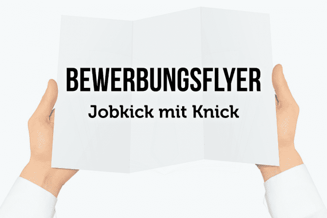 Bewerbungsflyer Jobkick Mit Knick Fur Jobmessen
