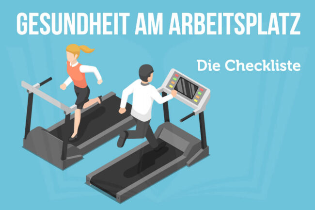 Gesundheit am Arbeitsplatz: Definition, Ideen & Checkliste