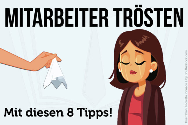 Mitarbeiter trösten