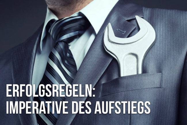 Erfolgsregeln: Imperative Des Aufstiegs | Karrierebibel.de