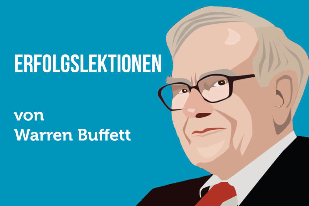 Warren Buffett: Lehrstücke über Erfolg