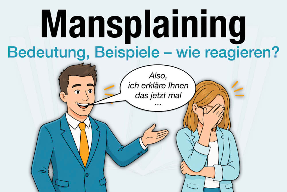 Mansplaining Definitiion Bedeutung Beispiele Ursachen Reaktiion