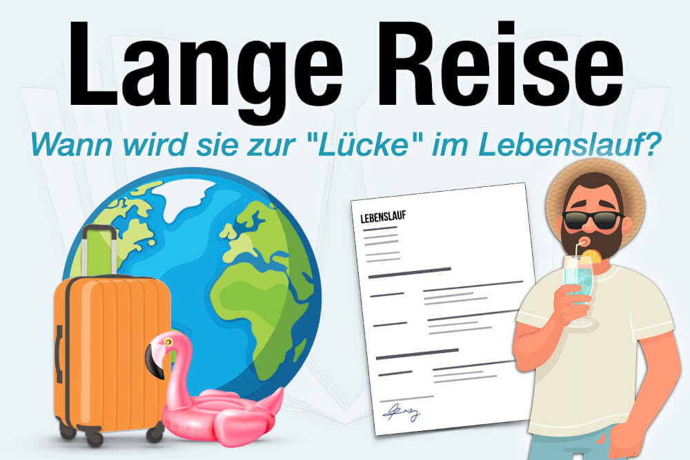 Lange Reise Luecke Lebenslauf Wie Angeben Beispiel Tipps