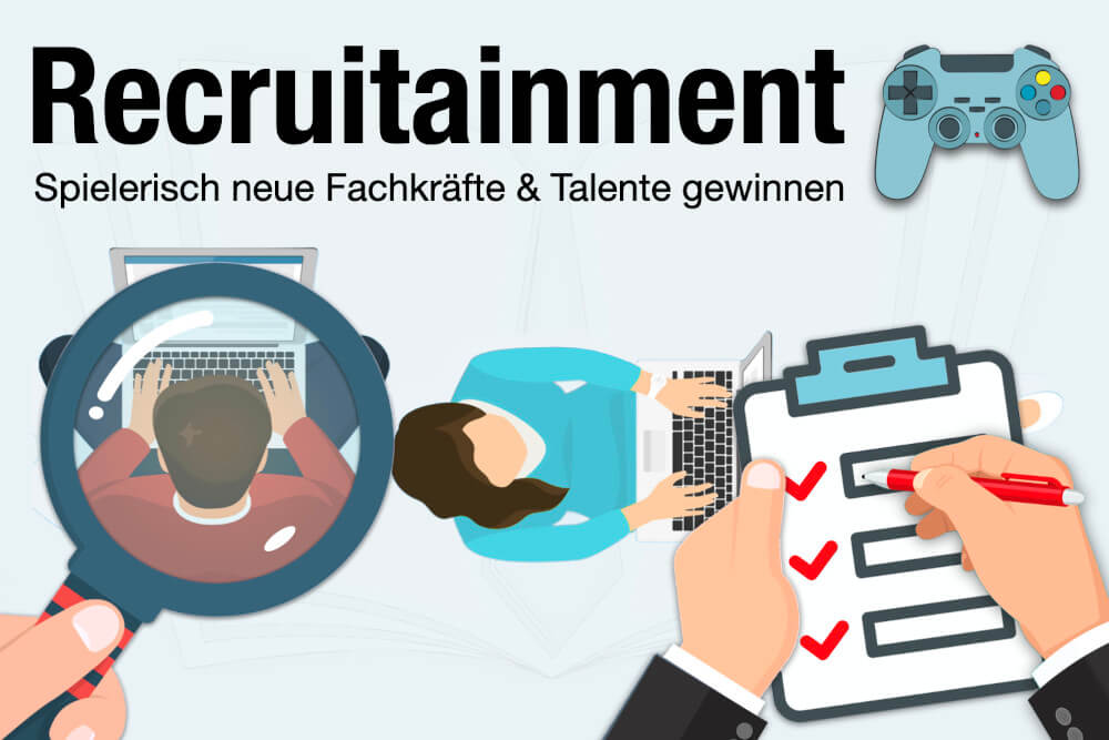 Recruitainment Bedeutung Beispiele Tipps Recruiting Personalbeschaffung