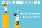 Studium Ohne Schulden Kein Bafoeg Alternativen