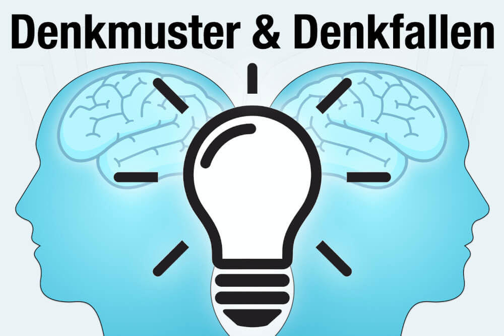 Denkmuster Definition Beispiele Bedeutung Denkfallen Was Tun