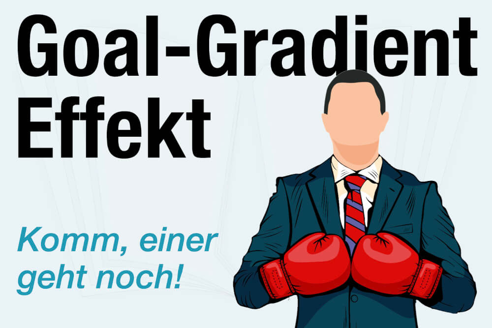 Goal Gradient Effekt Definition Bedeutung Psychologie Ziel Anstrengen