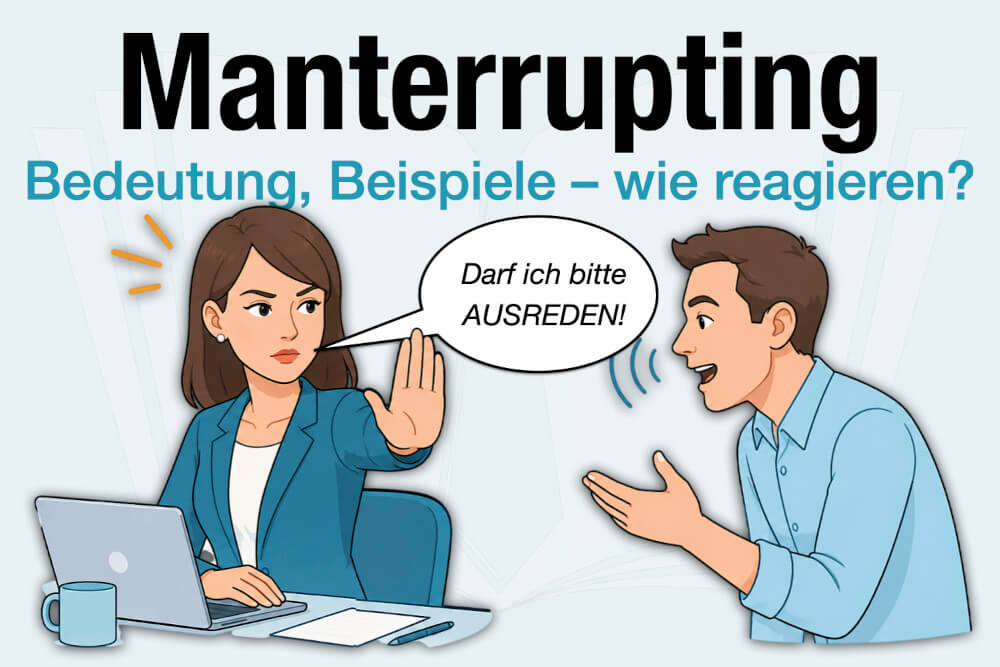 Manterrupting Definition Beispiele Ursachen Reaktion Tipps