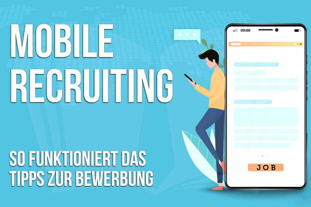 Mobile Recruiting: Definition + Funktion + Tipps