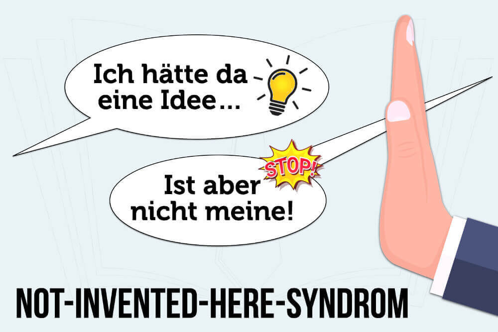 Not-Invented-Here-Syndrom: Nicht meine Idee!