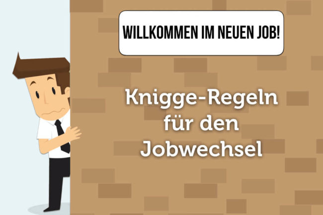 Jobwechsel Knigge