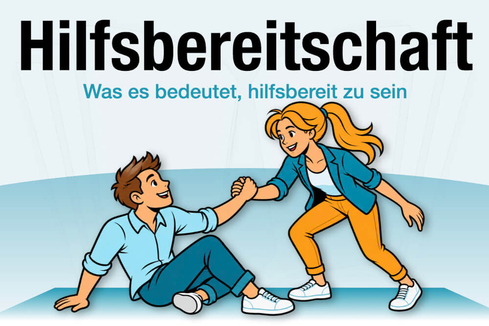 Hilfsbereitschaft Bedeutung Beispiele Hilfbereit Sein Tipps