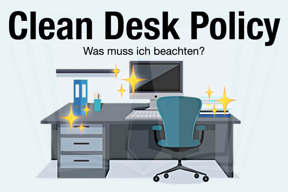 Clean Desk Policy: Bedeutung, Vor- und Nachteile + Vorlage