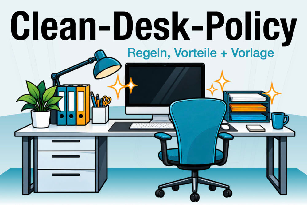 Clean Desk Policy Regeln Vorteile Vorlage Kostenlos Tipps