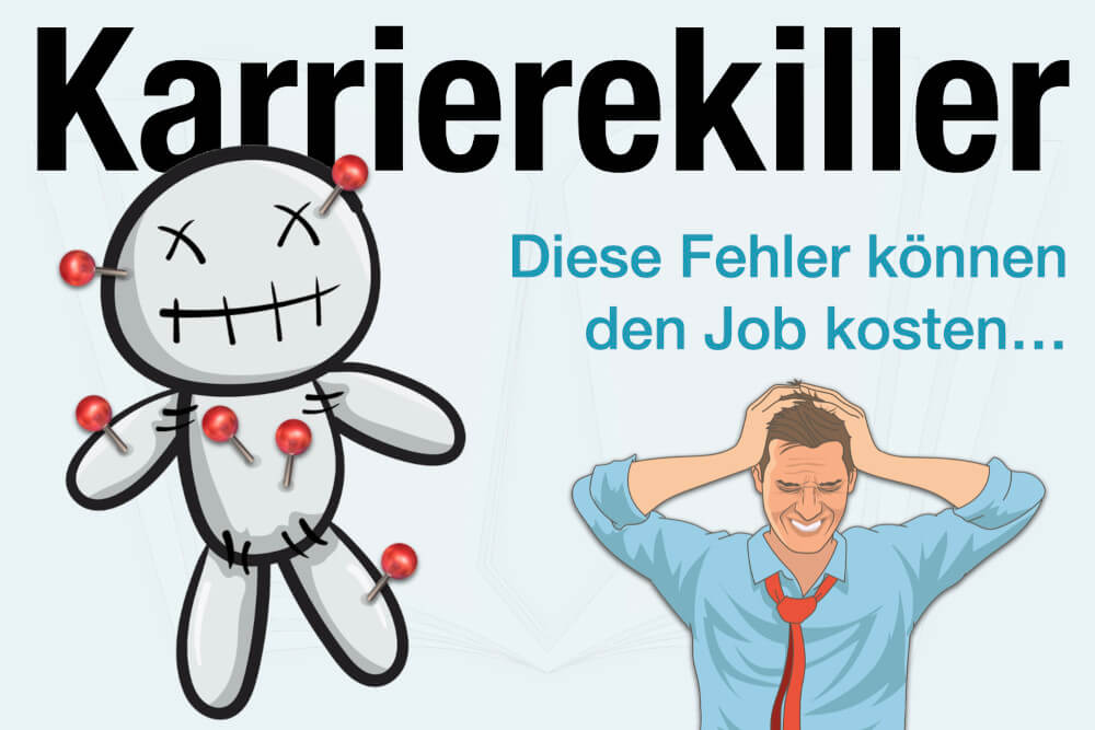 Karrierekiller Bedeutung Beispiele Liste Tipps