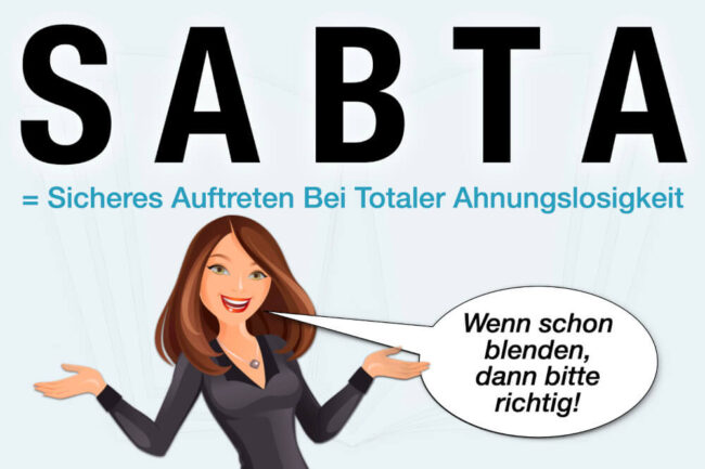 Sabta Definition Bedeutung Sicheres Auftreten Bei Totaler Ahnungslosigkeit