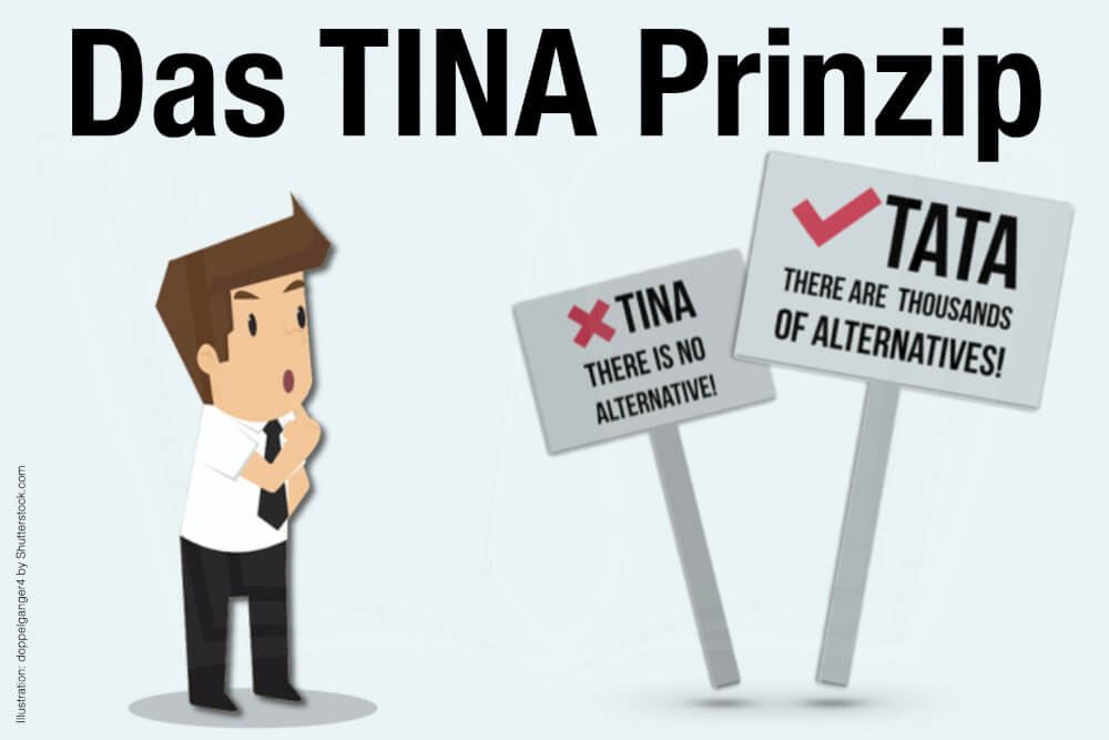 TINA-Prinzip vs. TATA-Prinzip: Keine Alternative? Doch!