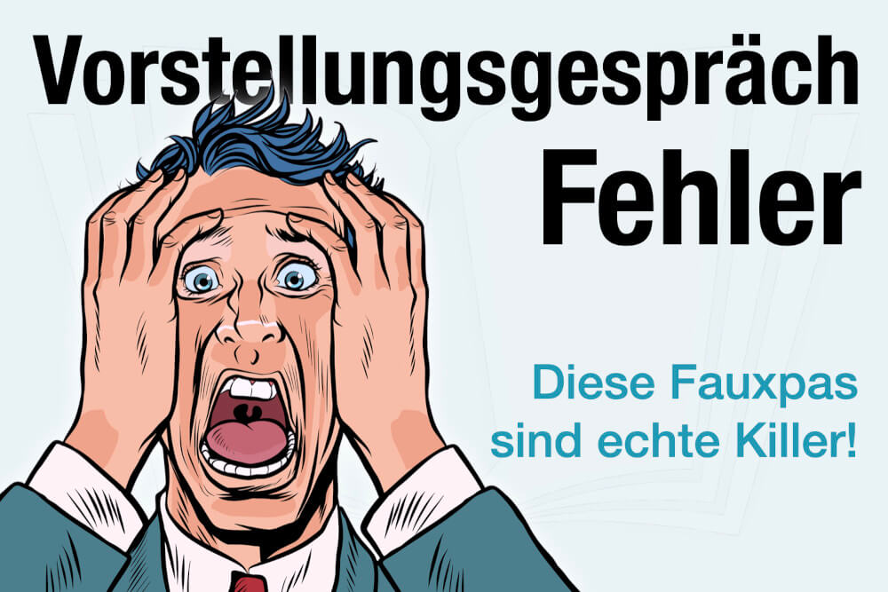 Vorstellungsgespaech Fehler Vermeiden Tipps