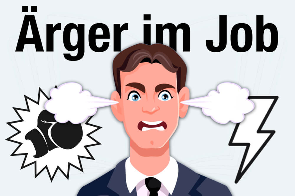 Aerger Im Job Was Tun Reaktion Konflikt Loesen Tipps