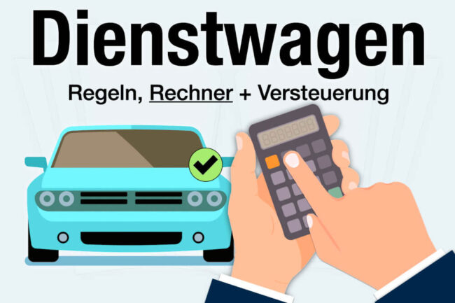 Dienstwagen Rechner: Regeln & Versteuerung