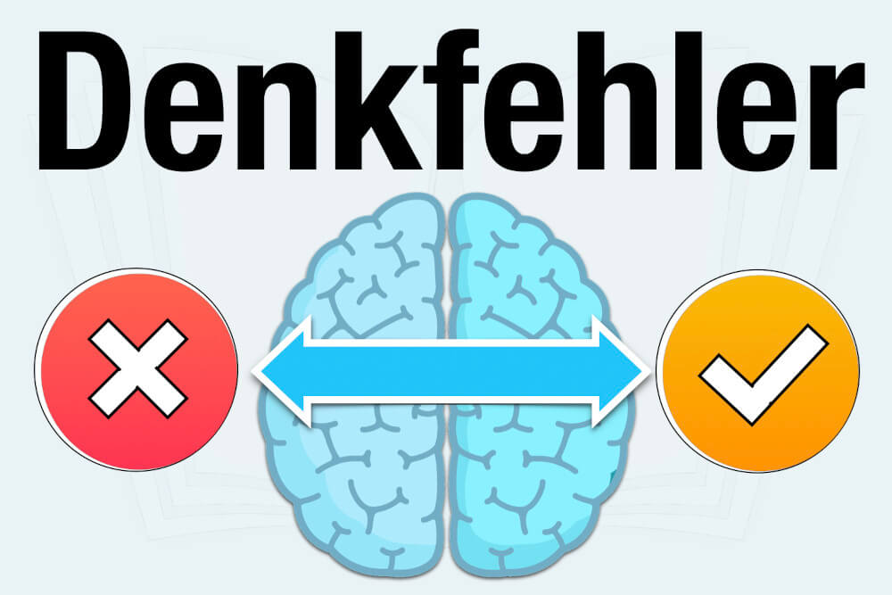Denkfehler Beispiele Bedeutung Definition Psychologie Wie Erkennen