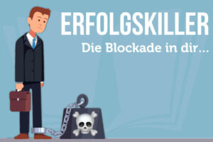 Erfolgskiller Job Blockade Karrierekiller