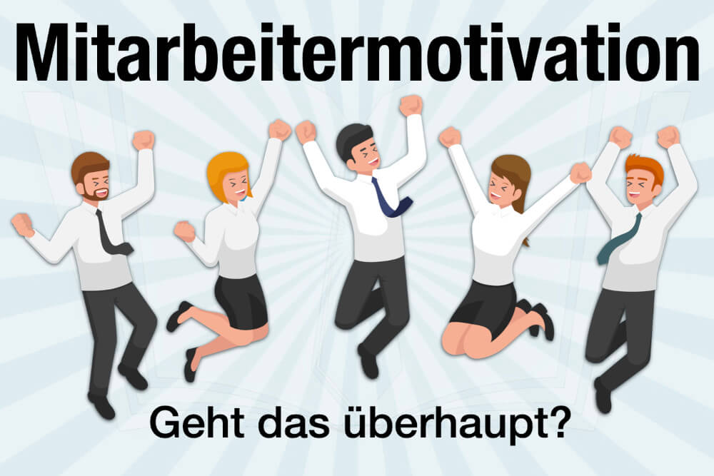 Mitarbeitermotivation